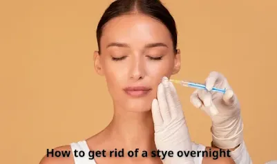 How To Get Rid Of A Stye Overnight