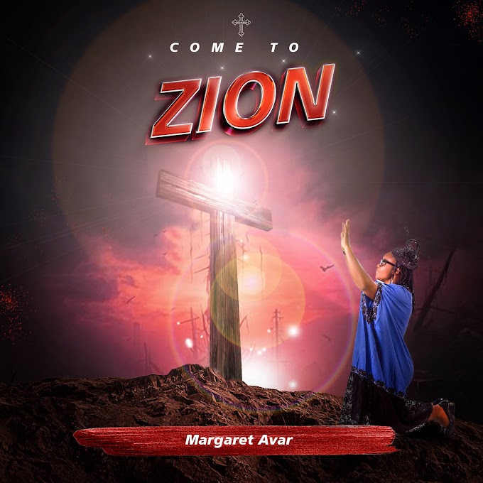 DOWNLOAD ALBUM: Margaret Avar - Come To Zion