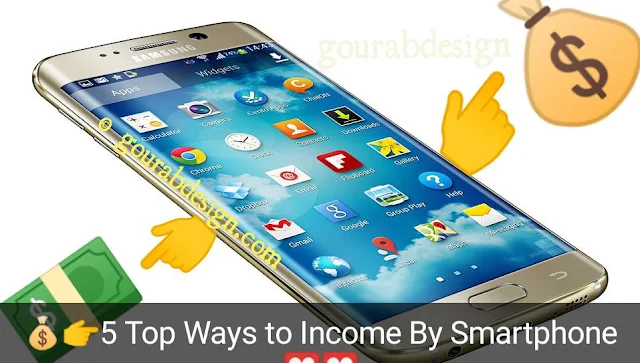 5 Top Ways To Source of Income by Smartphone