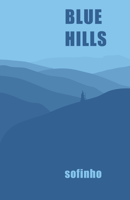 Imaginary book cover using entirley blue palette. Layered like a woodcut, a solitary wizard crossing the page as though ot were a hill. Text reads "BLUE HILLS" and "SOFINHO"