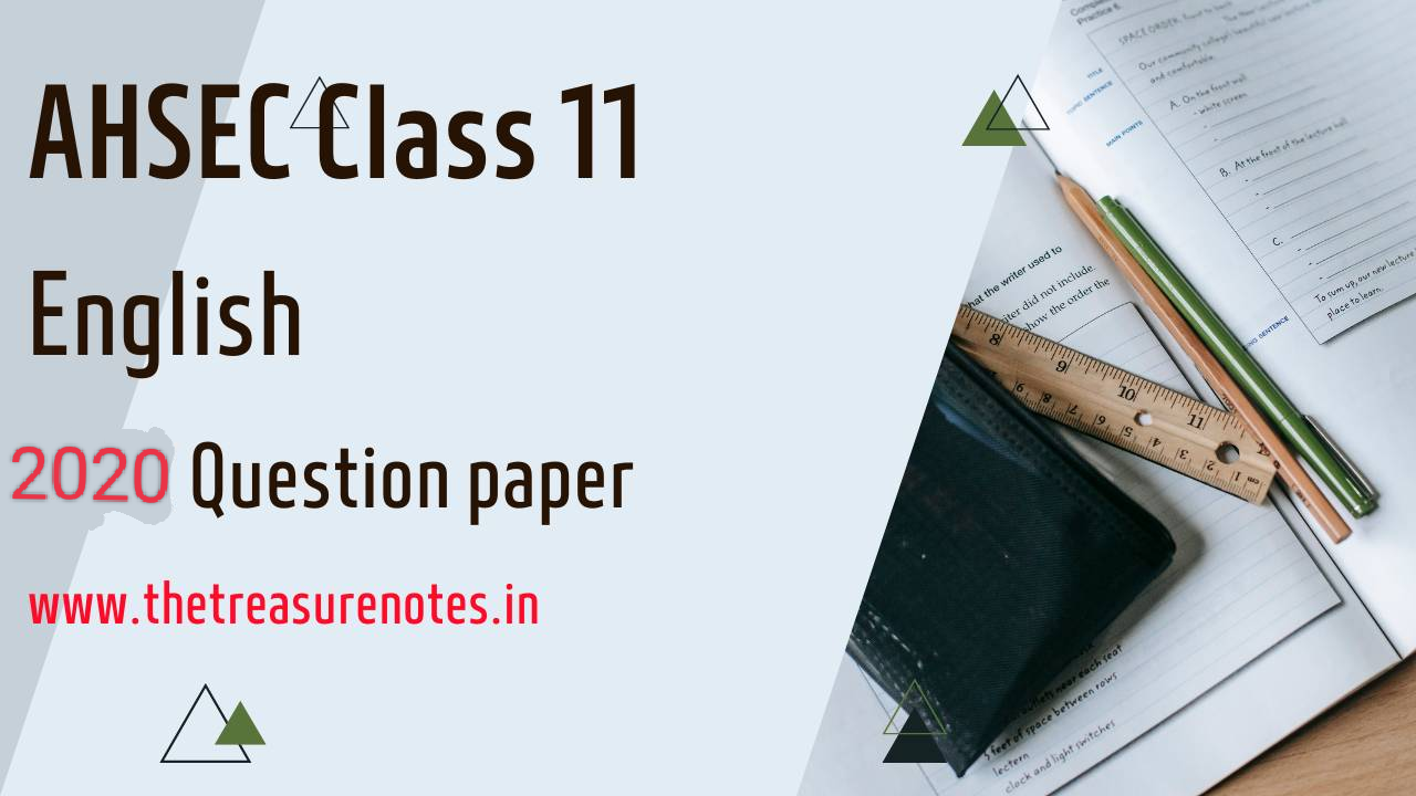 AHSEC Class 11 English Question Paper '2020 | HS 1st Year English Question Paper '2020