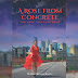 A Rose From Concrete By Rose Madison Jenkins. (review)