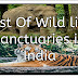 Static GK - List of all Wild Life Sanctuaries and it’s state wise Locations in India || GK - StudyCurrentGK 