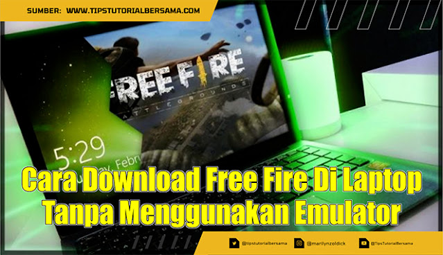 Cara Download Free Fire Di Laptop Tanpa Menggunakan Emulator