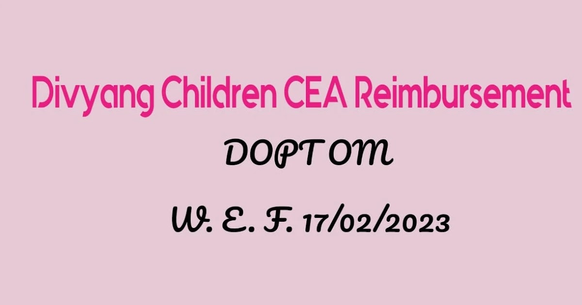 divyang-children-cea-reimbursement-2023-reimbursement-of-cea-rules-to