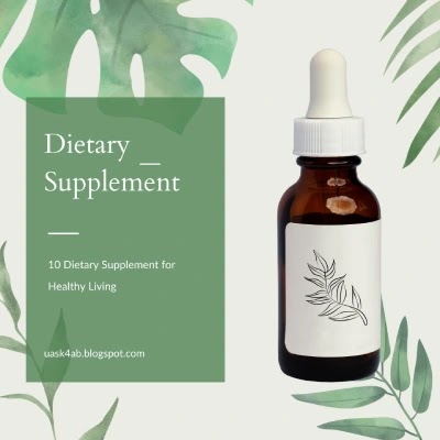  Dietary Supplements: 10 Dietary Supplements for Healthy Living