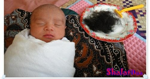 Bacaan doa  mencukur rambut  bayi  marhaba baru lahir dan artinya