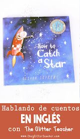 Recursos, ideas, reseña y mucho más del cuento "How to catch a star" de Oliver Jeffers para teachers y familias