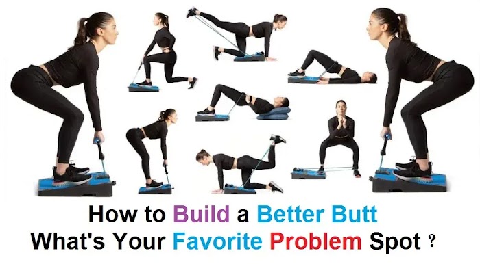 How to Build a Better Butt: What's Your Favorite Problem Spot?