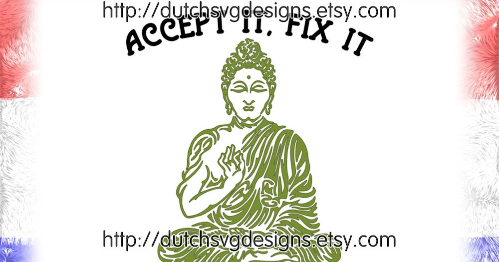 Download Dutch SVG Designs: ☆ NEW ☆ Buddha cut file with quote