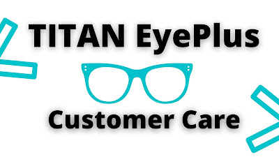 Titan Eye Plus Customer Care