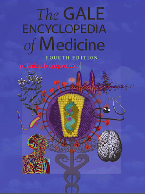 Download The Gale Encyclopedia of Medicine - Volume 1-6 - 4th Edition in PDF free