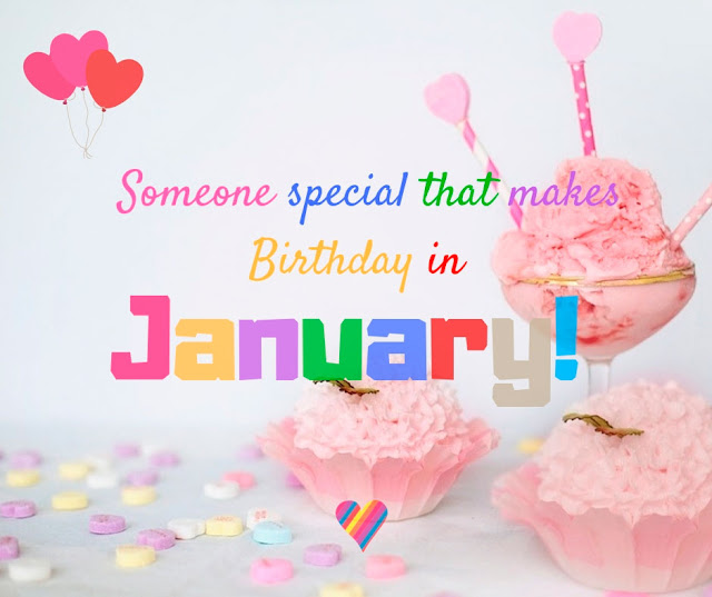 Someone special who does Birthday in January, Happy Birthday Messages