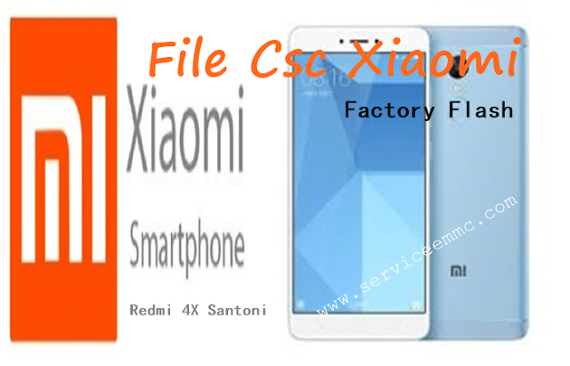 File Csc/Factory Flash Xiaomi Redmi 4x Santoni