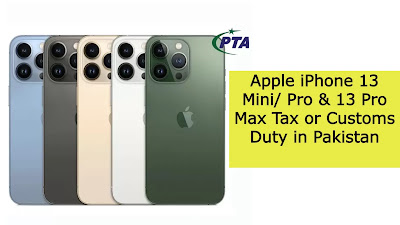 Apple iPhone 13 Mini/ Pro & 13 Pro Max Tax or Customs Duty in Pakistan