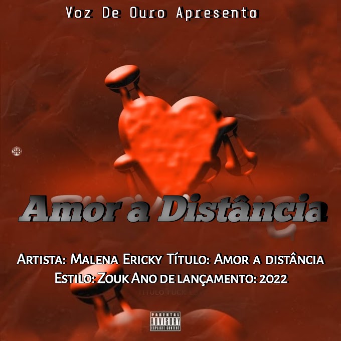 DOWNLOAD MP3: Malena Ericky_Amor a distância_(Ft Angola) 2022