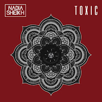 Nadia Sheik, Toxic 