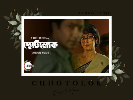 Chhotolok Bengali Web Series on Zee 5 OTT