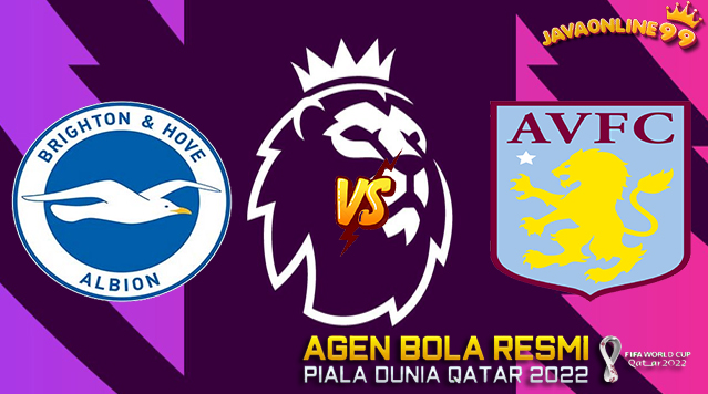 PREDIKSI BOLA LIGA INGGRIS BRIGHTON VS ASTON VILLA 13 NOVEMBER 2022