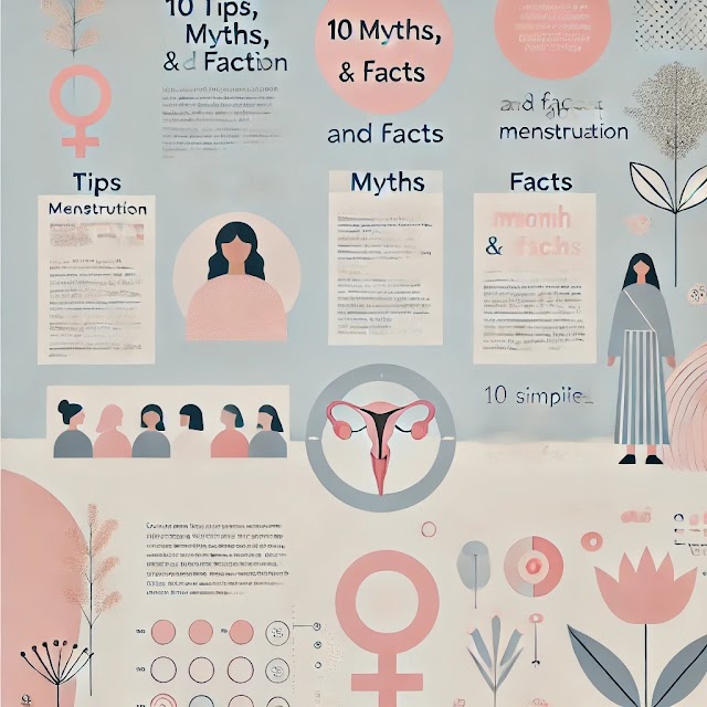 10 Tips, Myths, and Facts about Menstruation