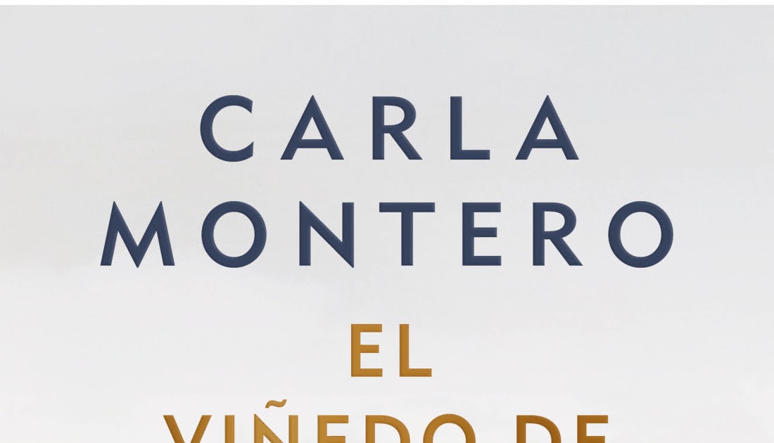 LA MIRADA ACTUAL: CARLA MONTERO. La novela «El viñedo de la luna» explora  el mundo de las españolas exiliadas en Francia después de la guerra civil