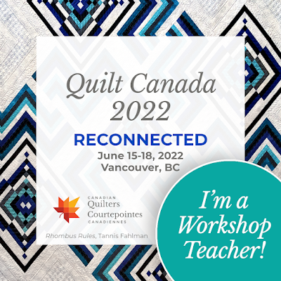 I'm a workshop teacher at Quilt Canada 2022