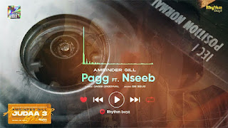 Pagg Lyrics in English – Amrinder Gill | NseeB | Judaa 3