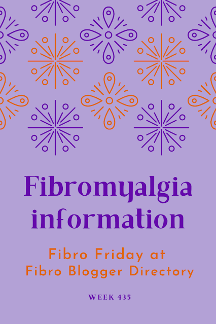 Fibro Friday week 435 - the Fibromyalgia link-up