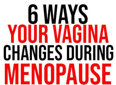 6 Ways Your Vagina Changes During Menopause