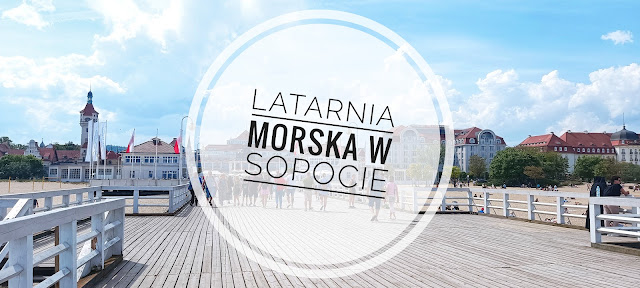 Latarnia Morska w Sopocie - Atrakcje Sopotu