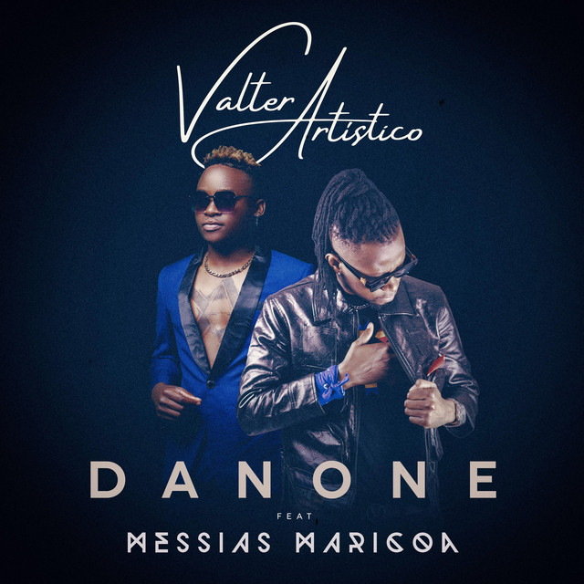 DOWNLOAD MP3 : Valter Artístico - Danone  (feat. Messias Maricoa)