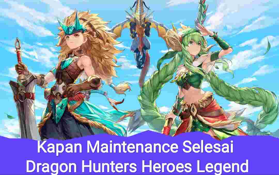 maintenance dragon hunters heroes legend