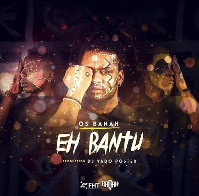 Os Banah - Eh Bantú (2016)