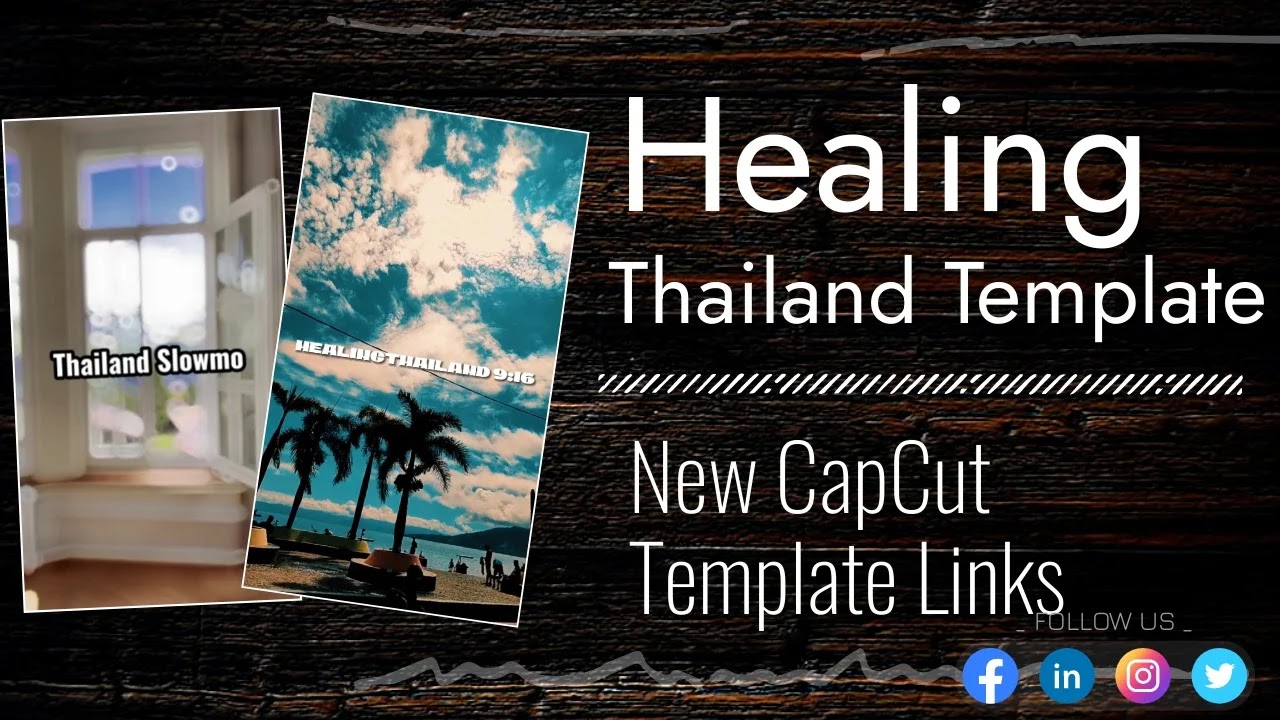 Healing Thailand CapCut Template Trending Links 2023