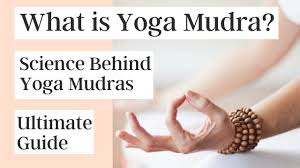 What is a Yoga Mudra?