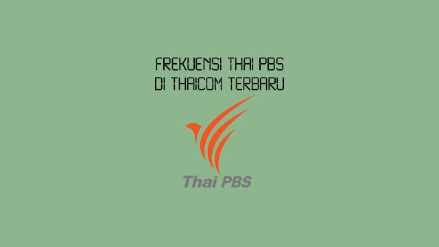 Frekuensi Thai PBS di Thaicom Terbaru