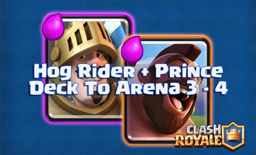 Strategi Serangan Hog Rider dan Prince Arena 3 dan 4 clash royale