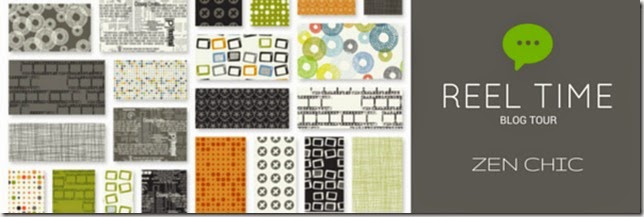 REEL TIME blog tour, Zen Chic modern fabrics