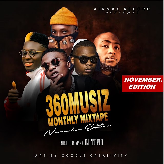 Mixtape: 360musiz monthly mixtape (November Edition)