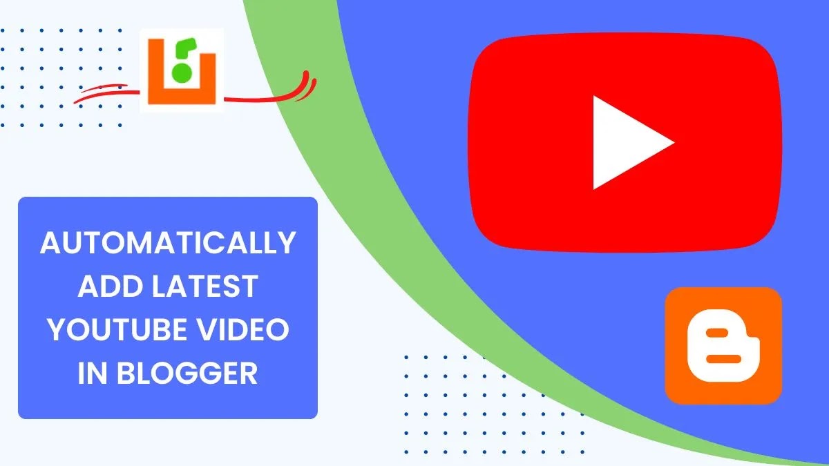 Automatically add latest YouTube video in Blogger