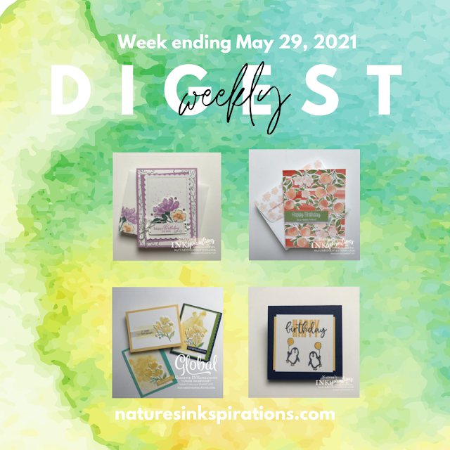 Weekly Digest | Week Ending May 29, 2021 | Nature's INKspirations by Angie McKenzie