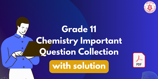 NEB Class 11 Chemistry Important Question Collection for Final Exam