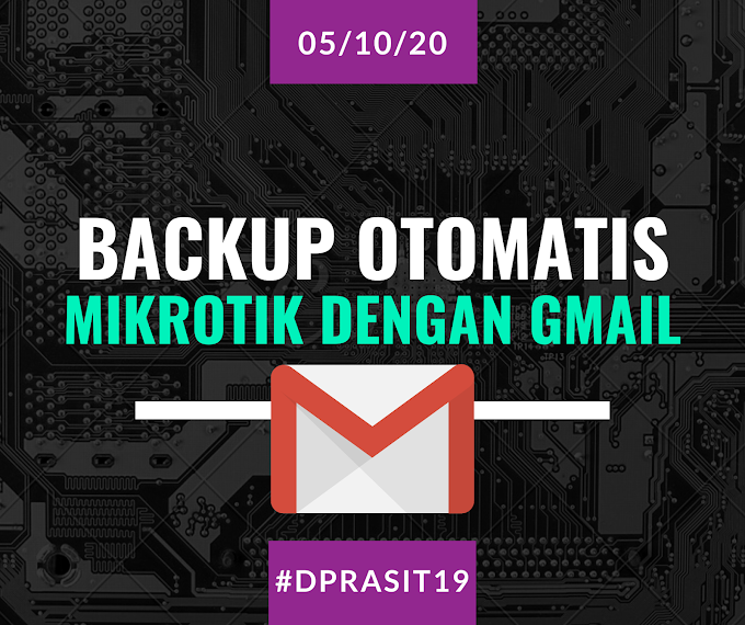 Backup Otomatis Settingan Mikrotik Dengan Email