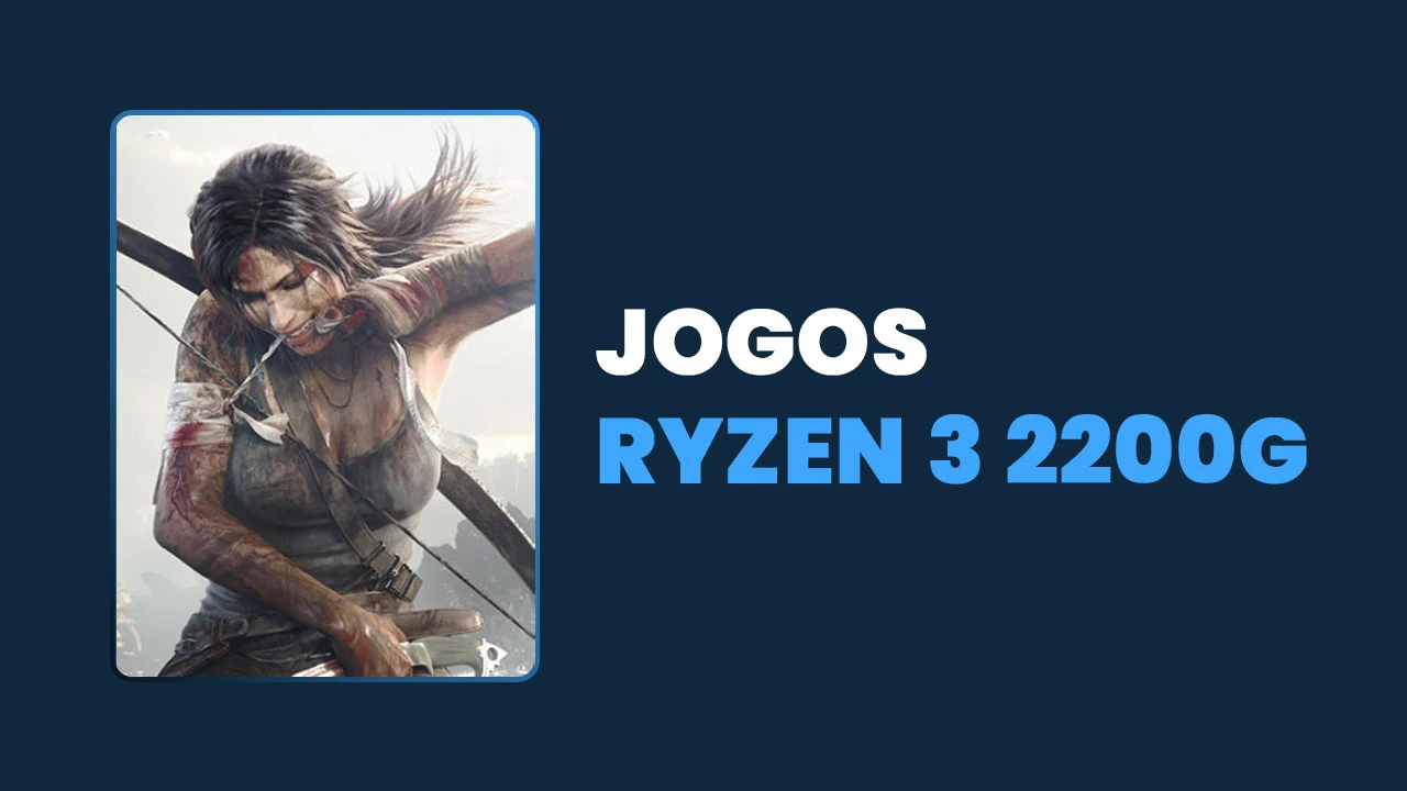 Jogos que rodam no Ryzen 3 2200g