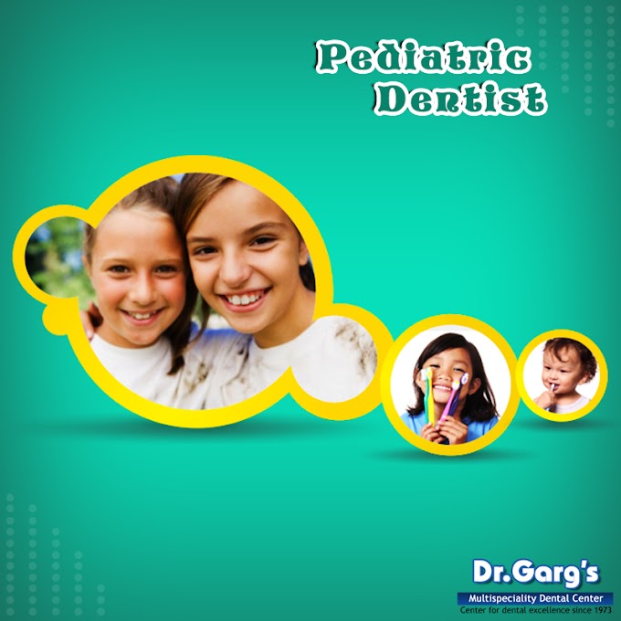 How to Find Pediatric Dentist in Delhi?