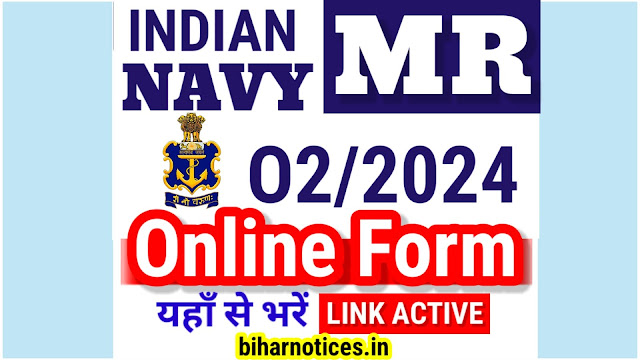 Indian Navy MR Vacancy 02/2024 Batch Online Form joinindiannavy.gov. or agniveernavy.cdac.in | Indian Navy SSC MR 02/ 2024 Last Date, Age Limit, Admit Card, Result