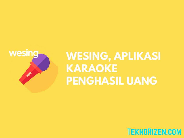 WeSing, Aplikasi Karaoke Penghasil Uang