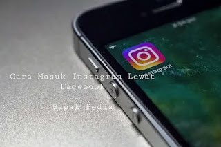 selain menggunakan email dan nomer handphone ternyata instagram bisa masuk lewat facebook, cara masuk instagram lewat facebook