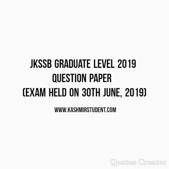 Download Here JKSSB Graduate Level 2019 Question Paper (Exam Held on 30th June, 2019