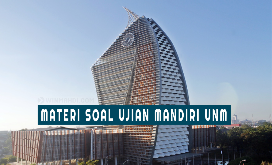 Soal Ujian Mandiri Universitas Negeri Makassar (UNM)